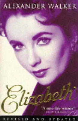 £3.44 • Buy Elizabeth: Elizabeth Taylor, Walker, Alexander, Book