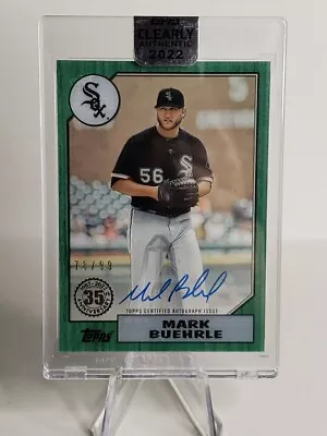 Mark Buehrle 2022 Clearly Authentic 1987 Topps Baseball Green /99 Auto White Sox • $40.71