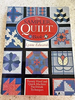 The Sampler Quilt Book By Lynne Edwards (Hardcover 1996) • £4.50