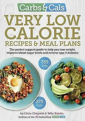 Carbs & Cals Very Low Calorie Recipes & Meal Plans: Lose Weight Improve... • £12.06