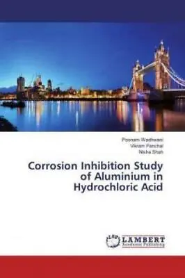 £33.11 • Buy Corrosion Inhibition Study Of Aluminum In Hydrochloric Acid 3324