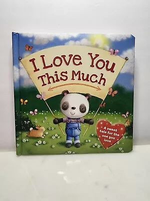 I Love You This Much : Padded Board Book By IglooBooks (2018) Children's Book • $6