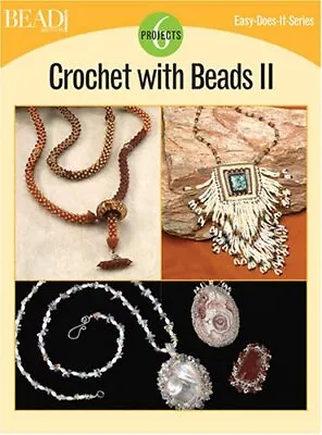 Crochet With Beads II: 6 Projects (Easy-Does-It) Book The Cheap Fast Free Post • £8.99