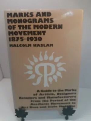 Marks And Monograms Of The Modern Movement 1875-1930 Malcolm Haslam HBDJ • $74.99