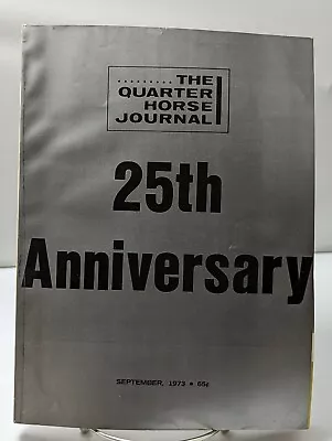 The Quarter Horse Journal Magazine September 1973 25th Anniversary Issue • $19.95