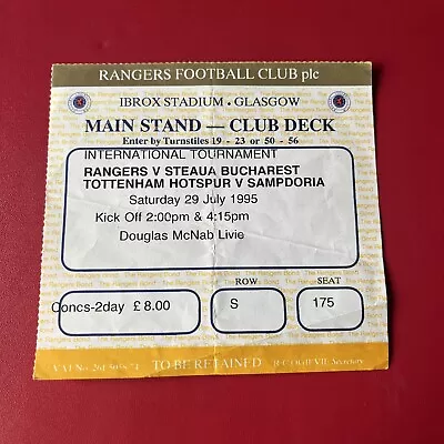 £5.99 • Buy Rangers V Steaua Bucharest / Spurs V Sampdoria Ticket 29/7/95