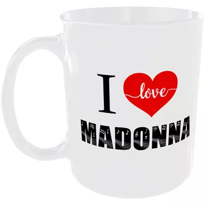 I Love Madonna Mug Heart Music Legend Artist Singer Queen Of Pop Fan Gift My Cup • £9.99