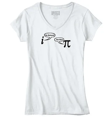 Be Rational Real Pi Day Funny Math Nerd Gift Womens Fitted V Neck Graphic Tees • $19.99