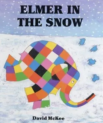 Elmer In The Snow (Elmer Books) By McKee David • $3.90