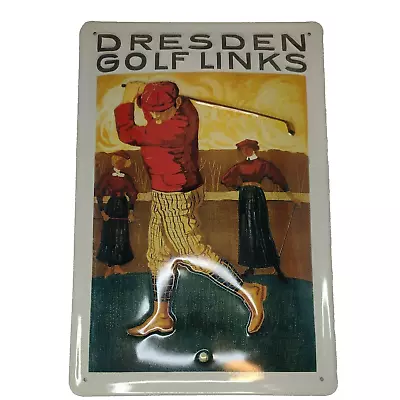 Dresden Golf Links Steel Sign: Embossed Man/Women Golfers Wear Vintage Clothing • $15.99