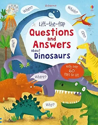 Lift-the-flap Questions And Answers About Dinosaurs (Lift-the-Flap Questions A • £2.51