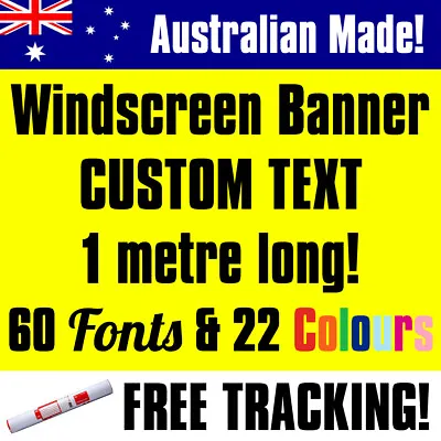 Custom Sticker Decal Car Sign Window Full Windscreen LARGE BIG 1m 1000mm Banner • $27