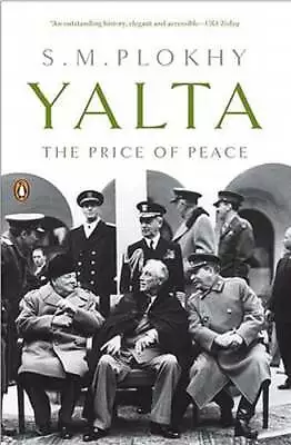 Yalta: The Price Of Peace By S M Plokhy: Used • $9.09