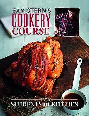 Sam Stern's Cookery Course: For Students In The Kitchen-Sam Stern-Hardcover-1849 • £3.99