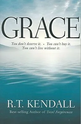 Grace: You Don't Deserve It; You Can't Bu- 9781591858737 R T Kendall Paperback • £4.52