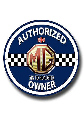 Mg Td Roadster Authorized Owner  Metal Roundel Sign.classic Mg Cars.vintage Cars • $12.37