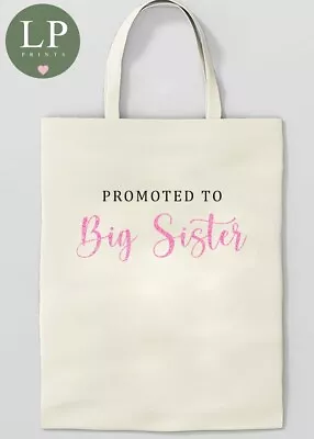 Promoted To Big Sister Tote Bag Gift Bag Pregnancy Announcement Siblings • £5.99