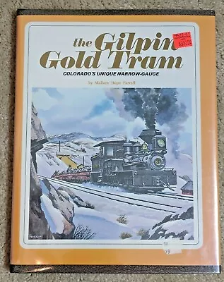 Gilpin Gold Tram: Colorado's Unique Narrow Gauge By Mallory Hope Ferrell • $69.95