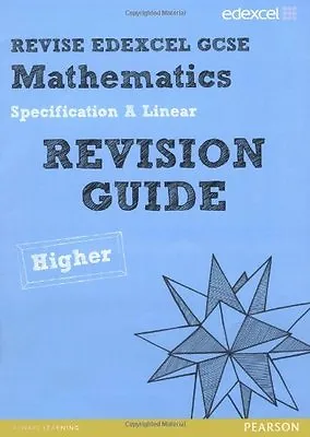 REVISE Edexcel GCSE Mathematics Spec A Higher Revision Guide (REVISE Edexcel G • £2.47