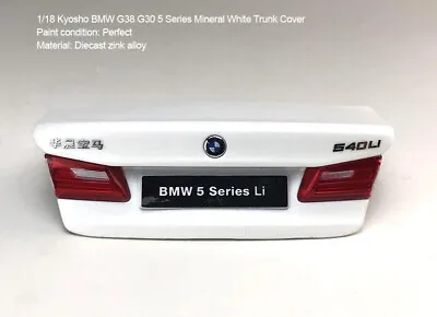 $15.98 • Buy 1/18 Kyosho BMW G38 G30 5 Series 535 540 Trunk Cover Mineral White