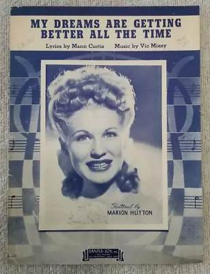 My Dreams Are Getting Better All The Time-Marion Hutton Vintage Sheet Music 1944 • $6.50