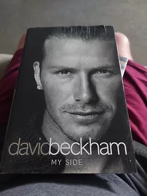 David Beckham: My Side - The Autobiography By David Beckham (Hardcover 2003) • £0.99