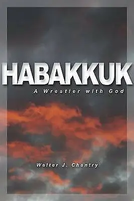 Habakkuk: A Wrestler With God By Chantry Walter J (Paperback 2008) • £2.50