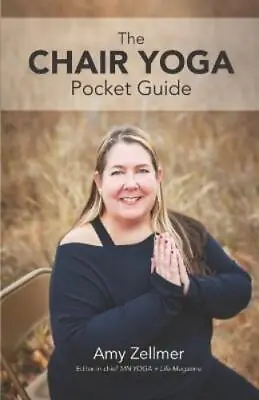 Amy Zellmer The Chair Yoga Pocket Guide (Paperback) • £14.25