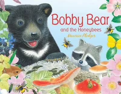 Bobby Bear And The Honeybees By Maurice Pledger • $5.08