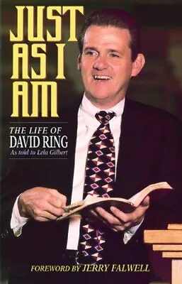 Just As I Am: The Life Of David Ring By Ring David; Gilbert Paperback Book The • £2.36