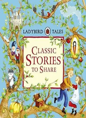 Ladybird Tales: Classic Stories To Share By Ladybird • £3.48