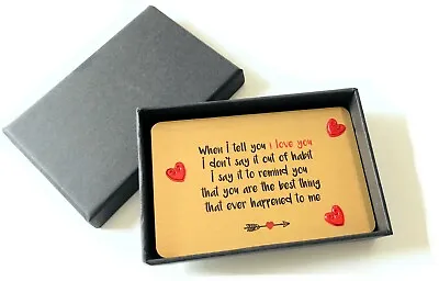 £5.99 • Buy Sentimental Keepsake When I Tell You I Love You Metal Wallet Card Gift Boxed