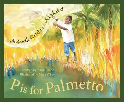 P Is For Palmetto: A South Carolina Alphabet By Crane Carol • $7.27