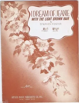 I Dream Of Jeanie With The Light Brown Hair 1940 Vintage Sheet Music • $6.11