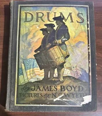 DRUMS By James P Boyd Illustrated  By N.C. Wyeth. Scribner Classic 1928 HC • $25