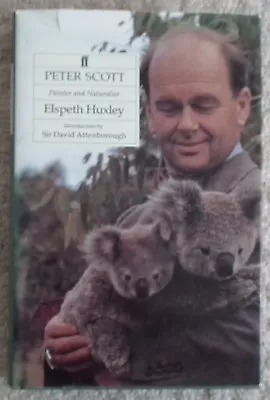 £60 • Buy ***signed***peter Scott Painter And Naturalist By Elspeth Huxley (faber, 1993)