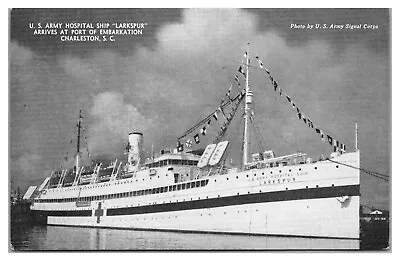 Larkspur U.S. Army Hospital Ship USAHS Charleston SC Embarkation Vtg Postcard D2 • $9.99