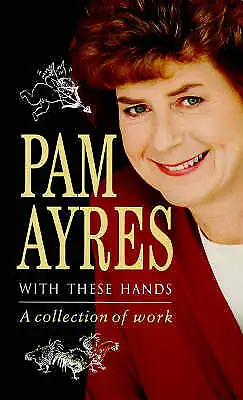 Ayres Pam : With These Hands: A Collection Of Work Expertly Refurbished Product • £3.09