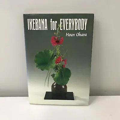 VTG Ikebana For Everybody Book Houn Ohara 1994 Flowers EXCELLENT CONDITION • $65