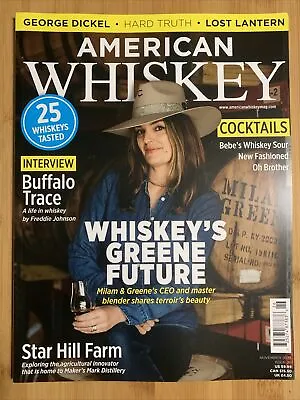 AMERICAN WHISKEY Magazine November 2023 Whiskey’s Greene Future Buffalo Trace • $8.98