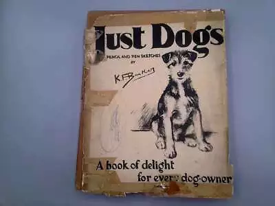 JUST DOGS - Barker K.F 1934T Dust Jacket  Very Worn See Image. Country Life -  • £51