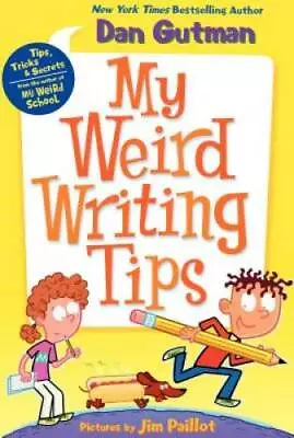 My Weird Writing Tips (My Weird School) - Paperback By Gutman Dan - GOOD • $4.03