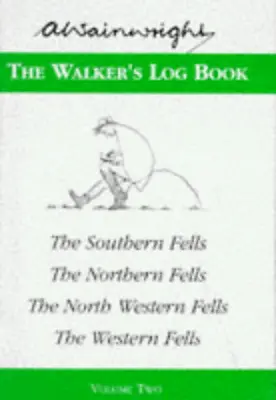 The Walker's Log Book: Volume 2:Covering The Southernthe Northernthe North Wes • £5.10