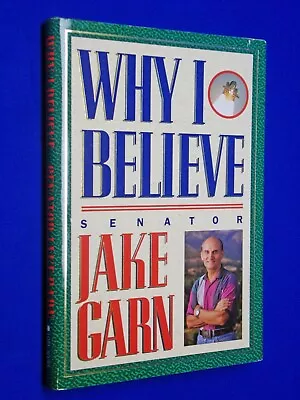 SIGNED Utah Senator Jake Garn Why I Believe 1st Ed. HCDJ Hardcover Mormon LDS • $24.99