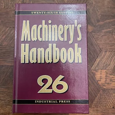 Machinery's Handbook : 26th Edition 2000 Industrial Press Inc. • $24