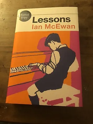 Lessons - Ian McEwan. Signed First Edition First Printing. • £22.50