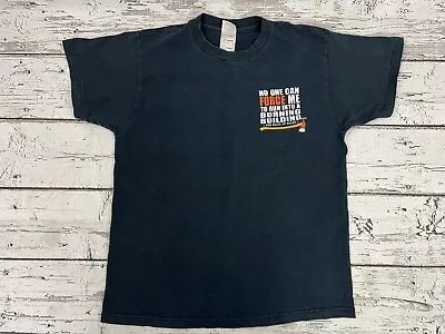 2003 Volunteer Firefighter No One Can Force Me Into A Burning Building T-Shirt L • $15