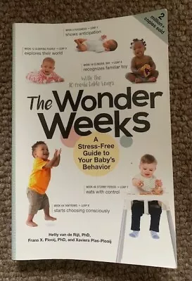 The Wonder Weeks - A Stress-Free Guide To Your Baby`s Be... By Hetty Van De Rijt • £6