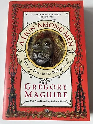 A Lion Among Men By Gregory Maguire ARC Advance Readers Edition Rare Wicked • $49.99