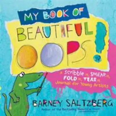 My Book Of Beautiful Oops!: A Scribble It Smear It Fold It Tear It Journal Fo • $4.75